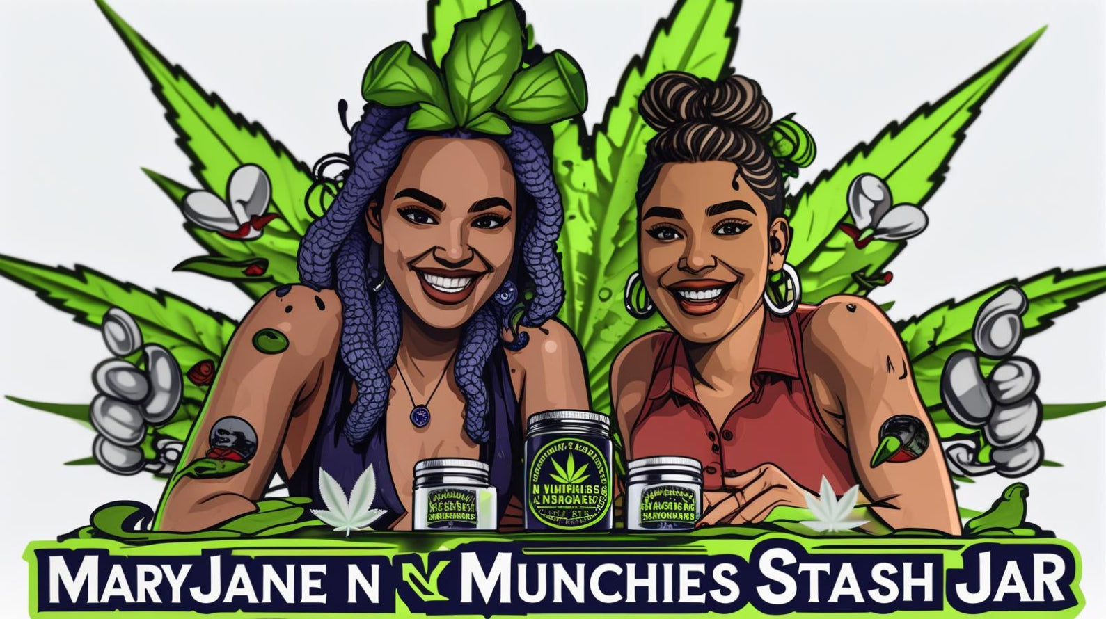 Cartoon illustration of two women with cannabis leaves and 'Mary Jane N Munchies Stash Jar' text.